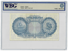 Load image into Gallery viewer, The Bahamas 5 Pounds 1936 (1954) VF &quot;Higgs/Sweeting/Burnside&quot; WBG Graded VF 30
